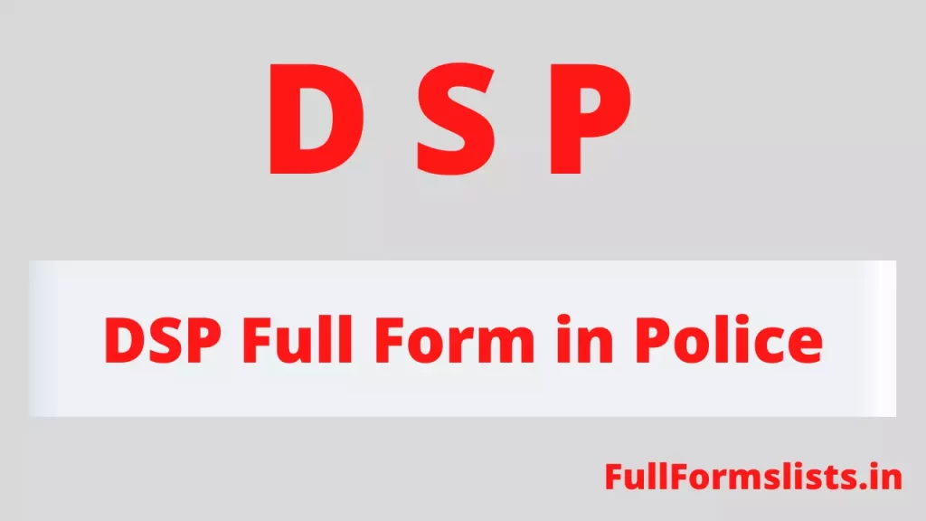 DSP Full Form in Police 
