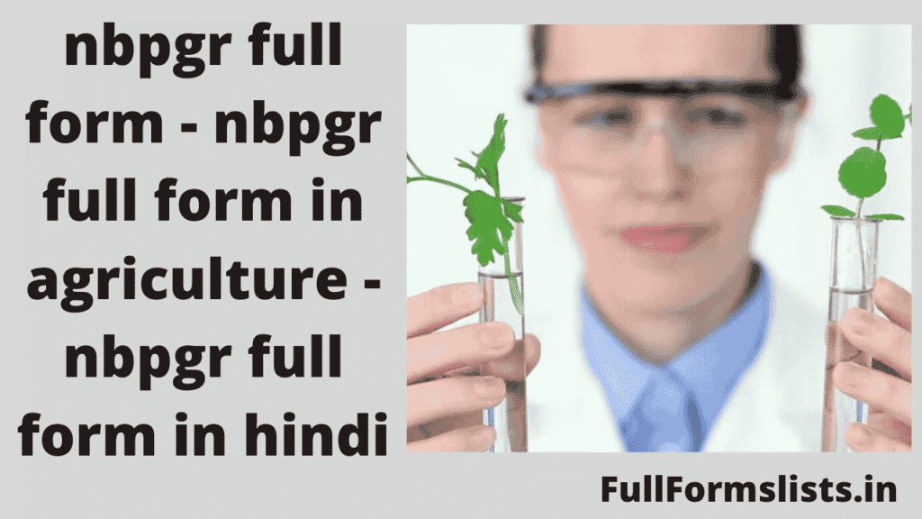 nbpgr full form in agriculture