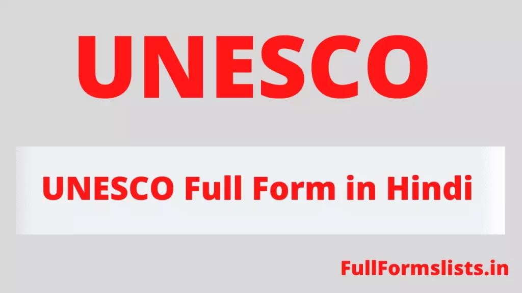 UNESCO Full Form - UNESCO Full Form in Hindi - UNESCO Chairman?