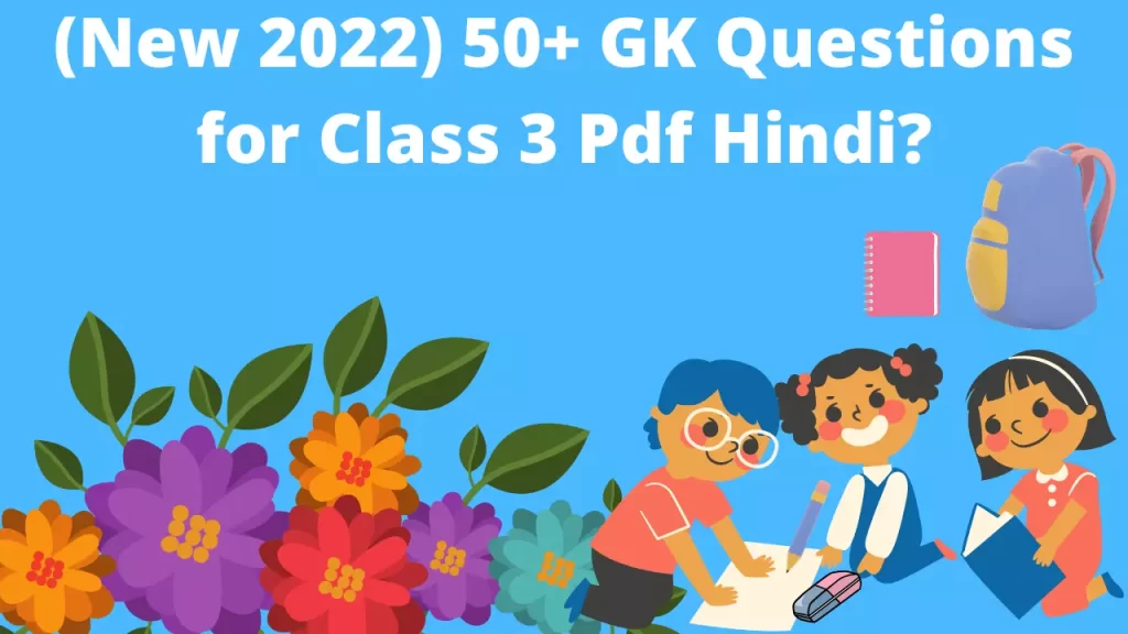 50+ GK Questions for Class 3 Pdf Hindi?