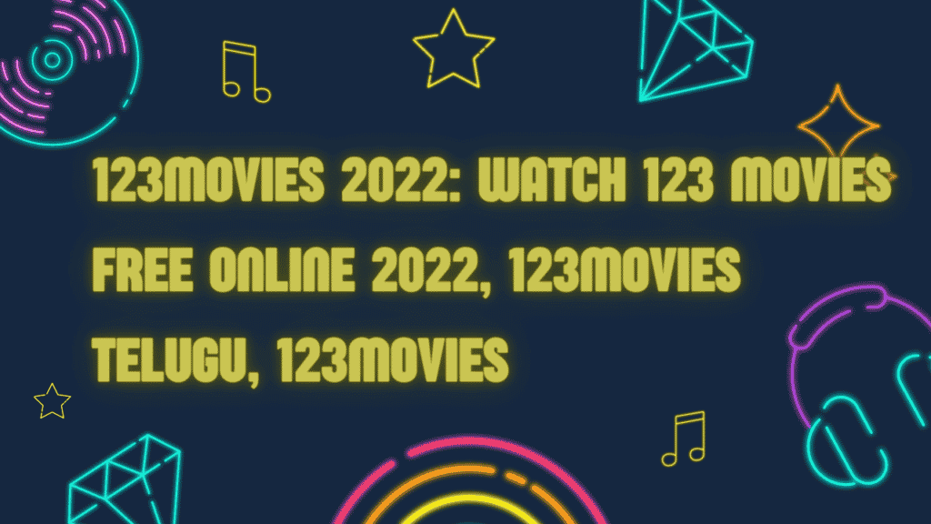 123Movies 2022: Watch 123 Movies Free Online 2022