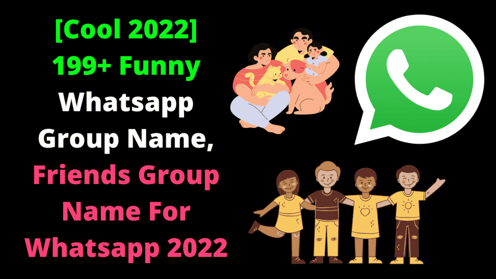 Funny Whatsapp Group Name, Friends Group Name For Whatsapp