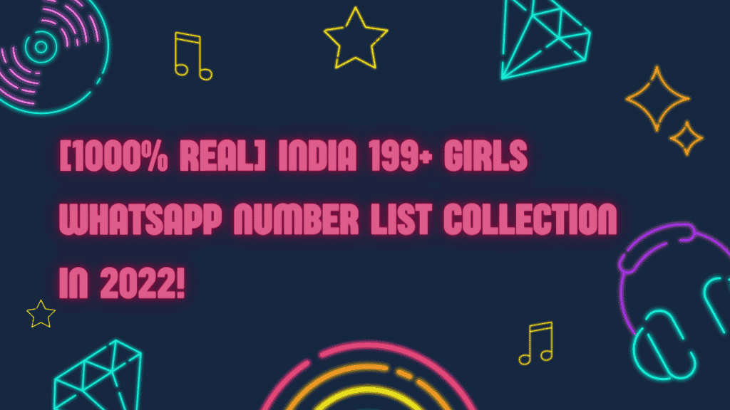 India 199+ Girls Whatsapp Number List Collection in 2022!