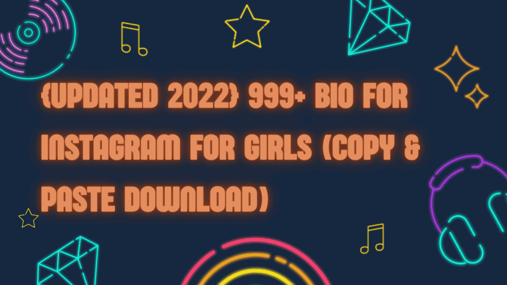Bio For Instagram For Girls (Copy & Paste Download)