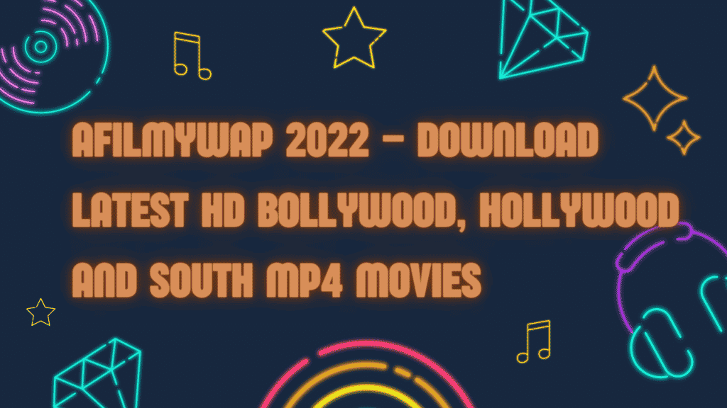 aFilmywap 2022 – Download Latest HD Bollywood, Hollywood and South MP4 Movies